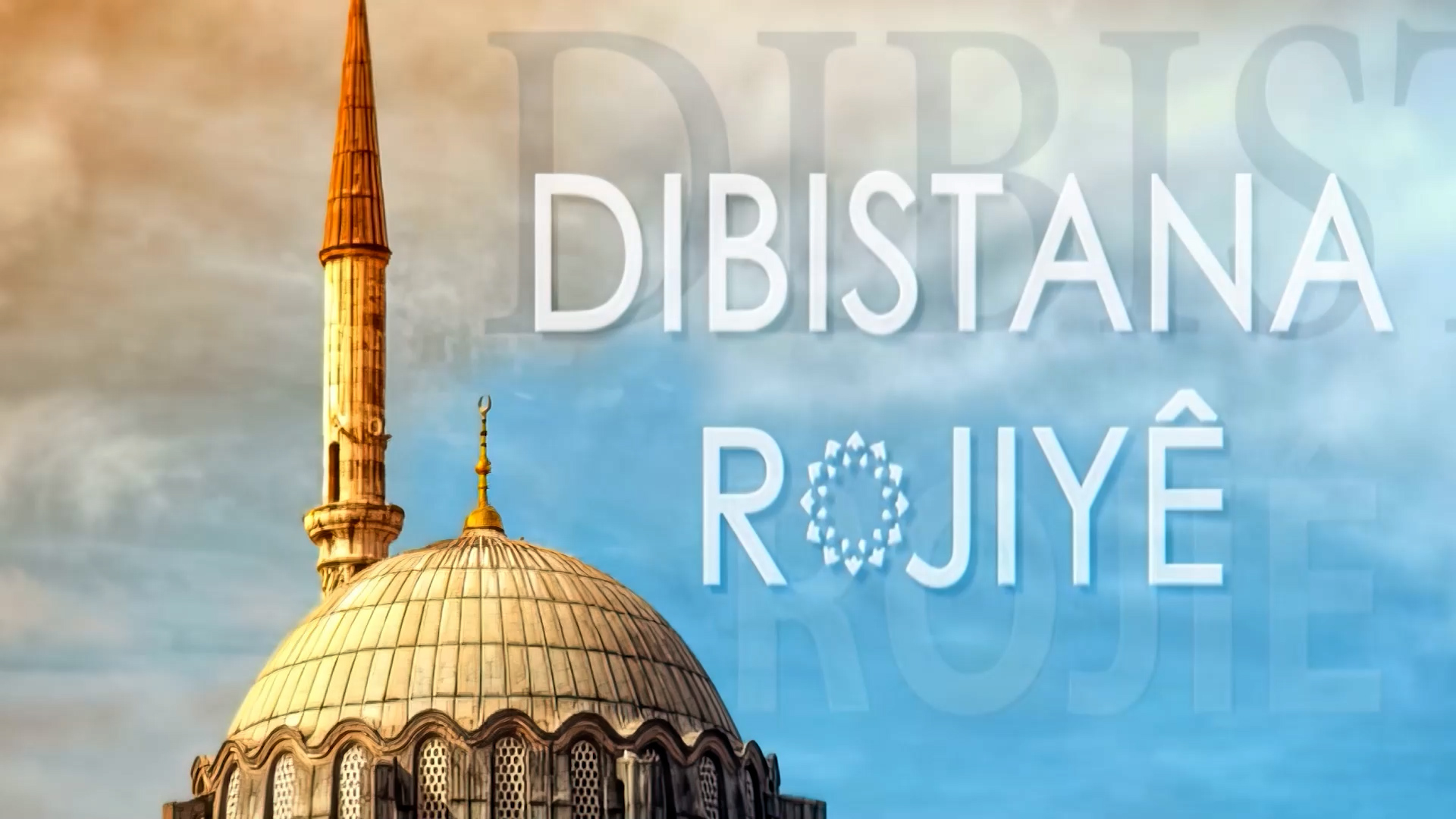 DIBISTANA ROJIYÊ(1)