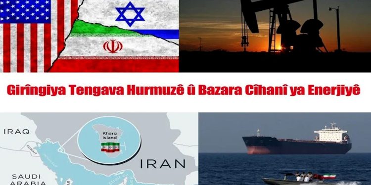 Girîngiya Tengava Hurmuzê û bazara enerjiyê ya cîhanê